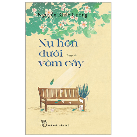 Sách - Nụ hôn dưới vòm cây