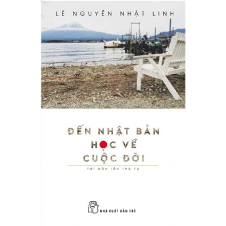 Sách - Đến Nhật Bản học về cuộc đời (tản văn)