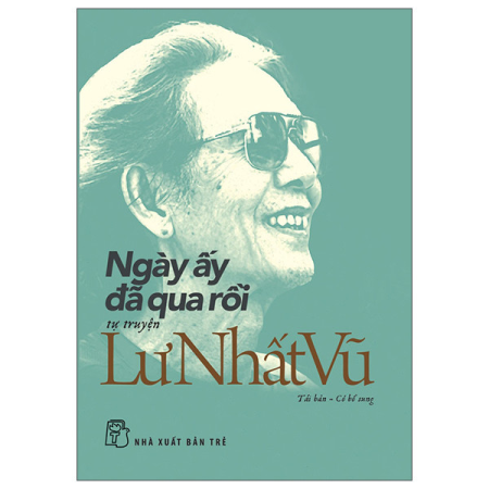 Sách - Ngày ấy đã qua rồi (Tái bản - Có bổ sung)