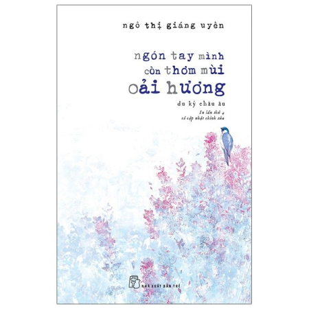 Sách - Ngón tay mình còn thơm mùi oải hương (136000)