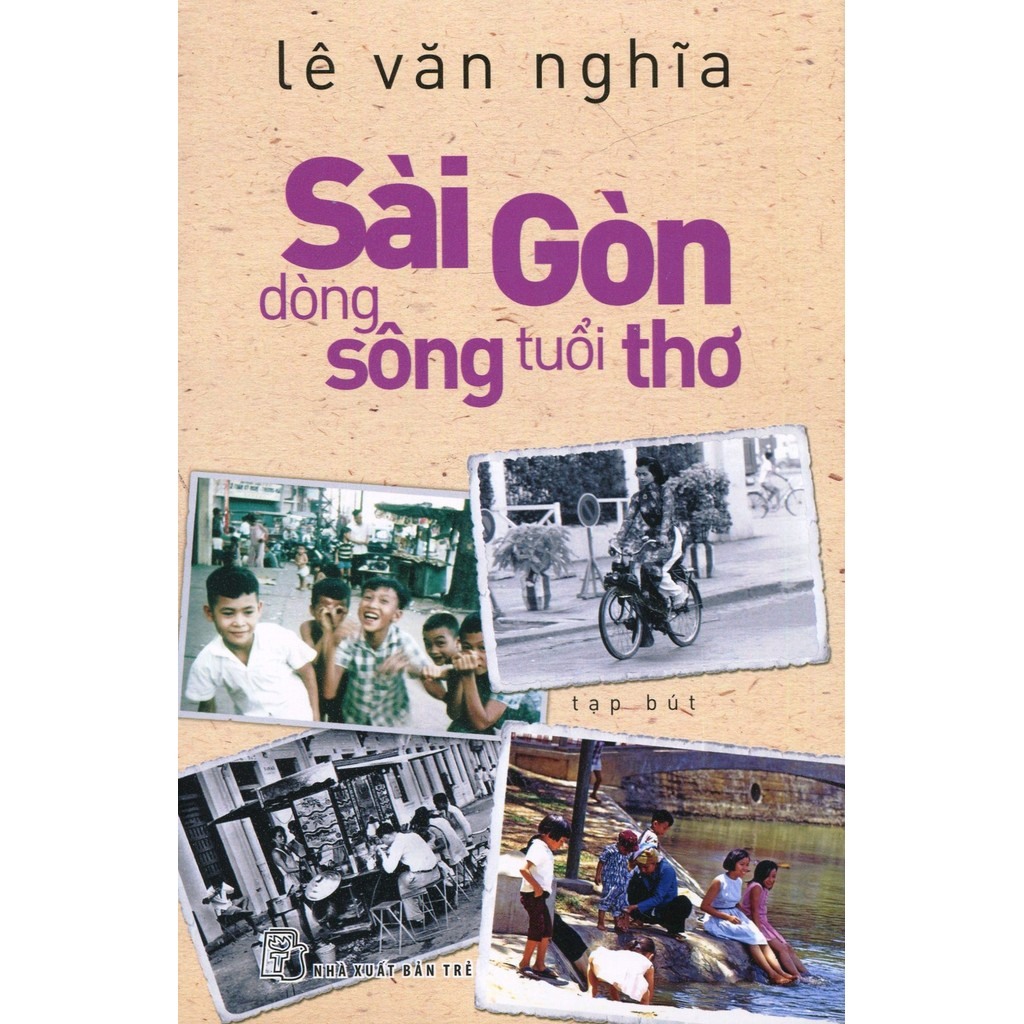 Sách - Sài Gòn - dòng sông tuổi thơ (tạp bút) 2 Sách - Sài Gòn - dòng sông tuổi thơ (tạp bút) - Ảnh 2