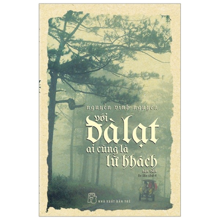 Sách - Với Đà Lạt, ai cũng là lữ khách (tản văn) (58000)