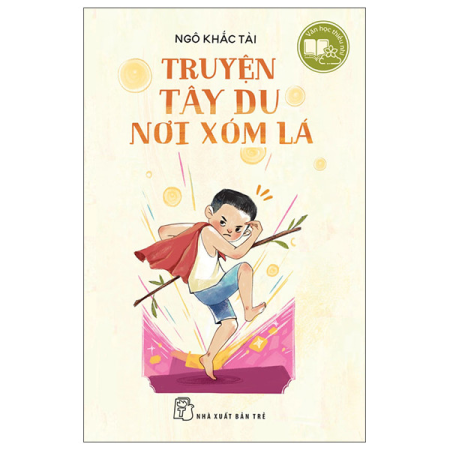 Sách - Văn học thiếu nhi. Truyện Tây du nơi Xóm Lá