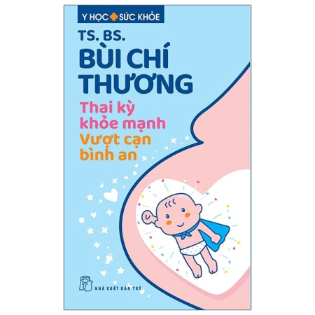 Sách - Thai kỳ khoẻ mạnh - Vượt cạn bình an