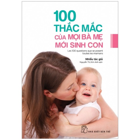 Sách - 100 thắc mắc của mọi bà mẹ mới sinh con