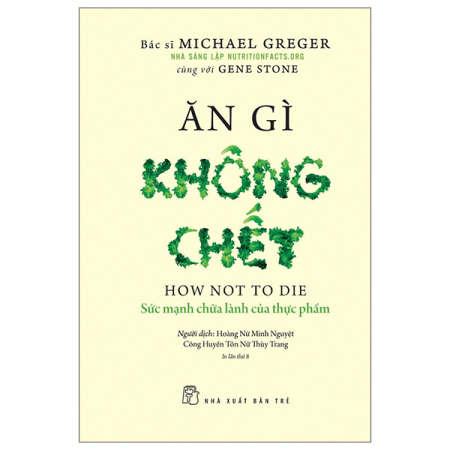 Sách - Ăn gì không chết - Sức mạnh chữa lành của thực phẩm (320000)