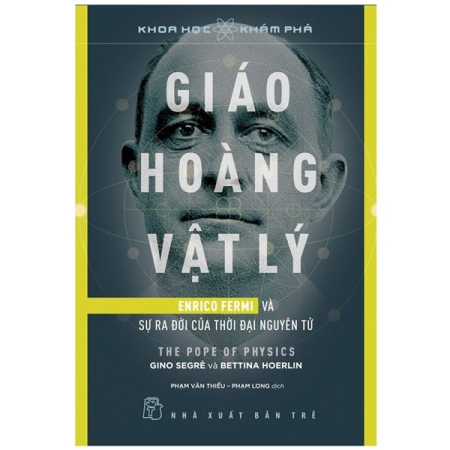 Sách - Khoa học khám phá. Giáo hoàng vật lý