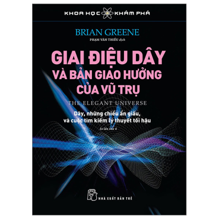 Sách - Khoa học khám phá. Giai điệu dây và bản giao hưởng của vũ trụ