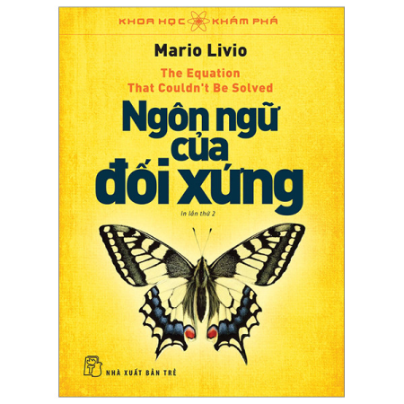 Sách - Khoa học Khám phá. Ngôn ngữ của đối xứng