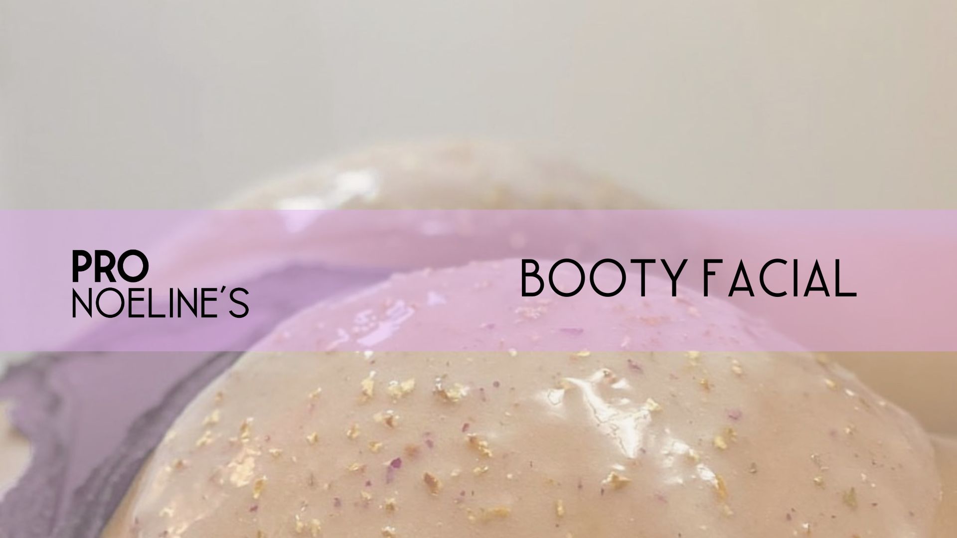 Booty Facial