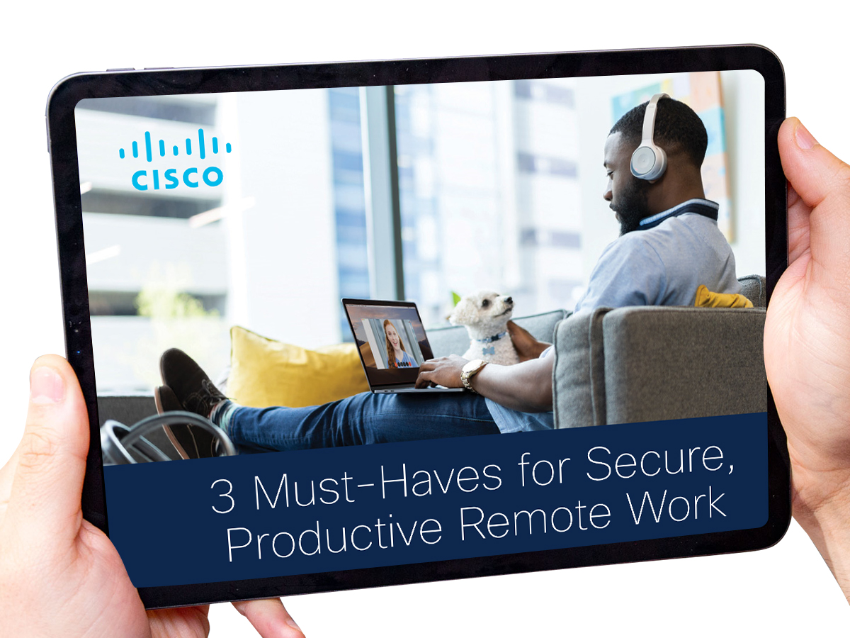 3 must-haves for secure, productive remote work