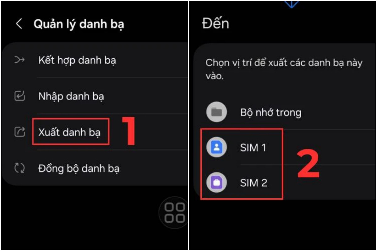 Chọn Xuất danh bạ. Chọn SIM 1 hoặc SIM 2 (tùy SIM bạn đang sử dụng)