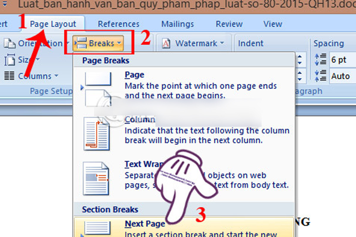 Chọn tab tên Page Layout trên thanh ribbon và sau đó chọn Breaks > Next Page