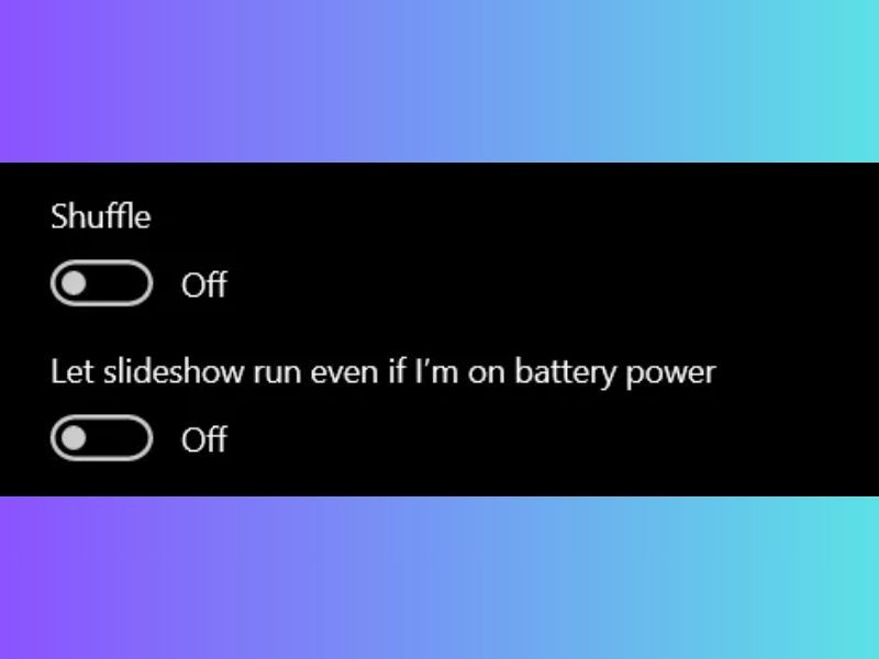 Tại mục "Let slideshow run even if I’m on battery power"