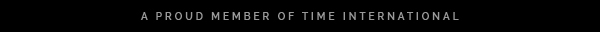 A PROUD MEMBER OF TIME INTERNATIONAL