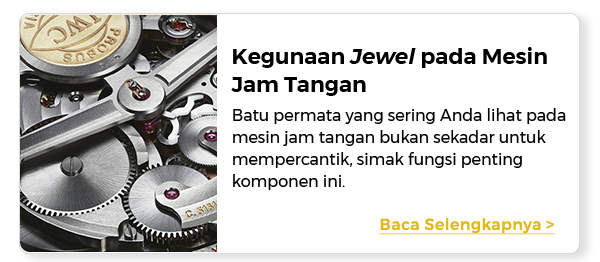 Kegunaan Jewel pada Mesin Jam Tangan