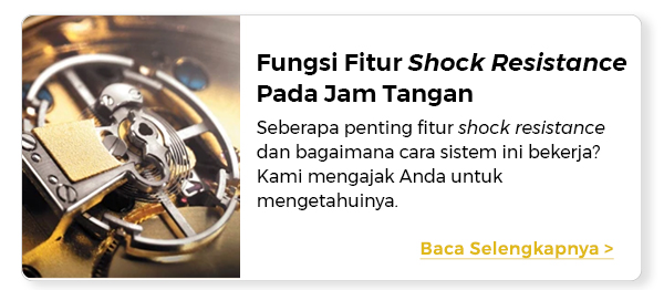 Fungsi Fitur Shock Resistance Pada Jam Tangan