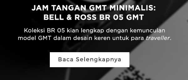 Jam Tangan GMT Minimalis: Bell & Ross BR 05 GMT