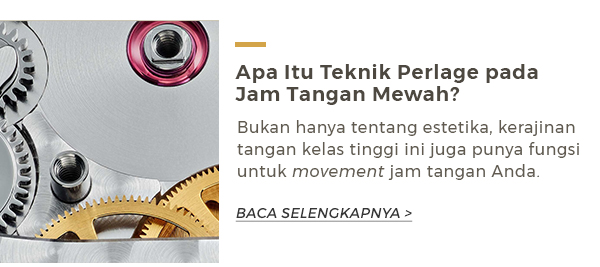 Apa Itu Teknik Parlage pada Jam Tangan Mewah?