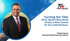 Turning the Tide: DFCC Bank’s Blue Bond Charts a New Course for Sri Lanka’s Future.