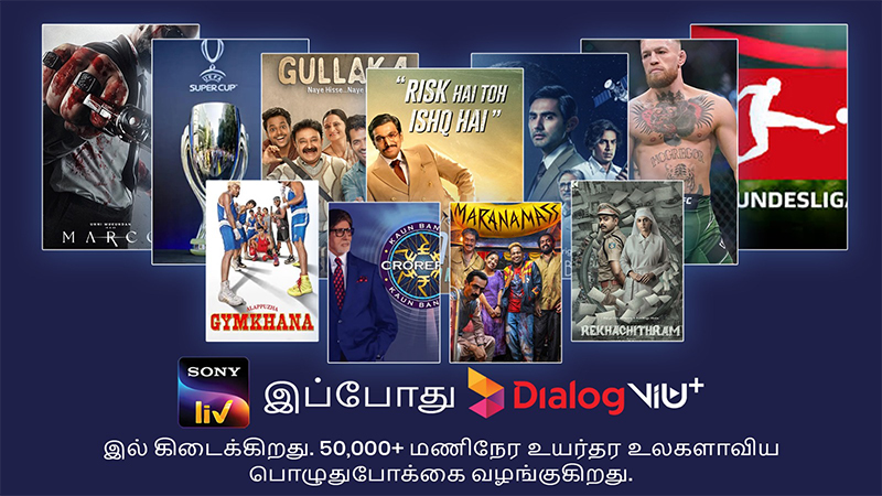 Dialog Television Partners with Sony LIV to Deliver 50,000+ Hours of Premium Global Entertainment to Sri Lanka