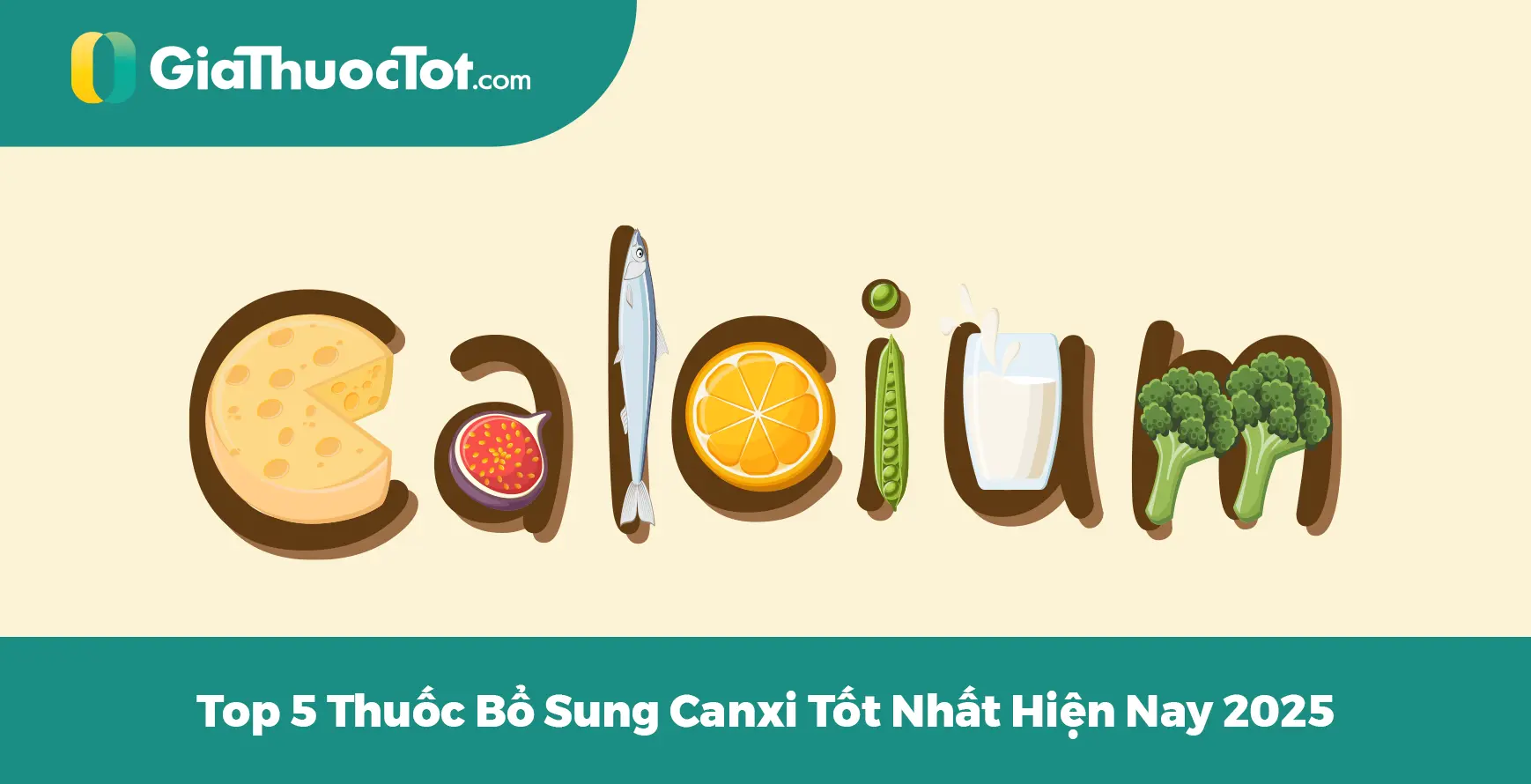 Top 5 Thuốc Bổ Sung Canxi Tốt Nhất Hiện Nay 2025