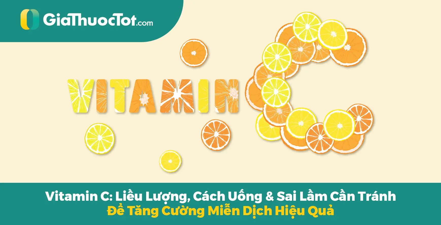 Vitamin C: Liều Lượng, Cách Uống & Sai Lầm Cần Tránh Để Tăng Cường Miễn Dịch Hiệu Quả 