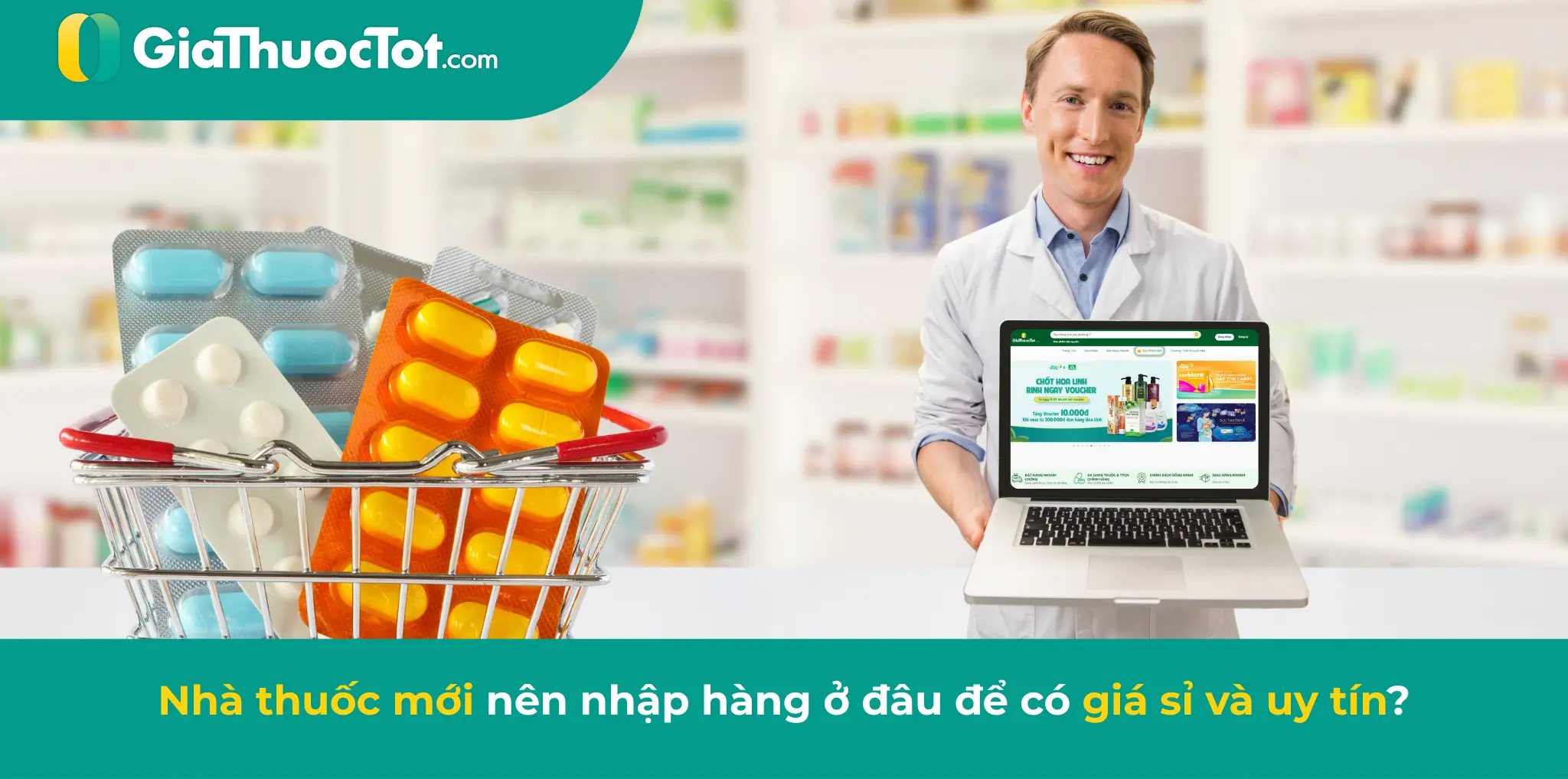 Nhà Thuốc Mới Nên Nhập Hàng Ở Đâu Để Có Giá Sỉ Và Uy Tín?