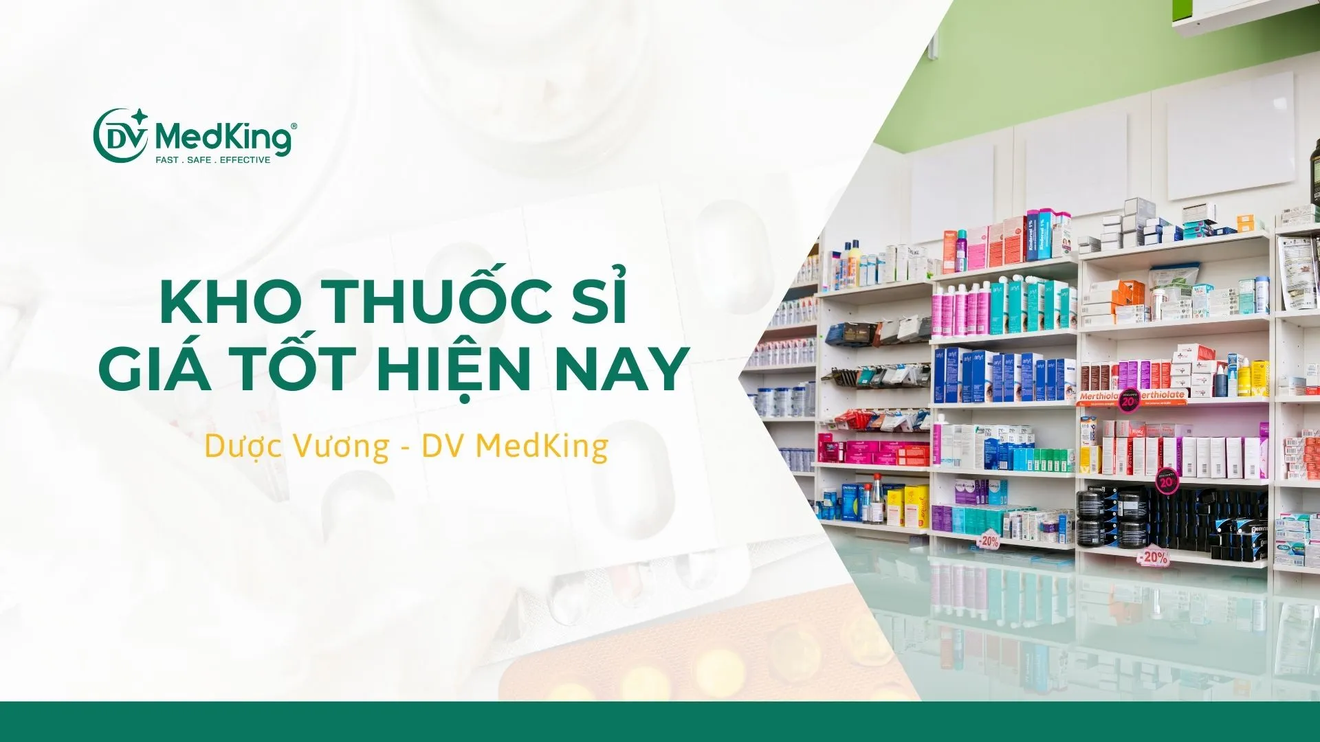 Kho thuốc giá sỉ giá tốt hiện nay | Dược Vương - DV MedKing