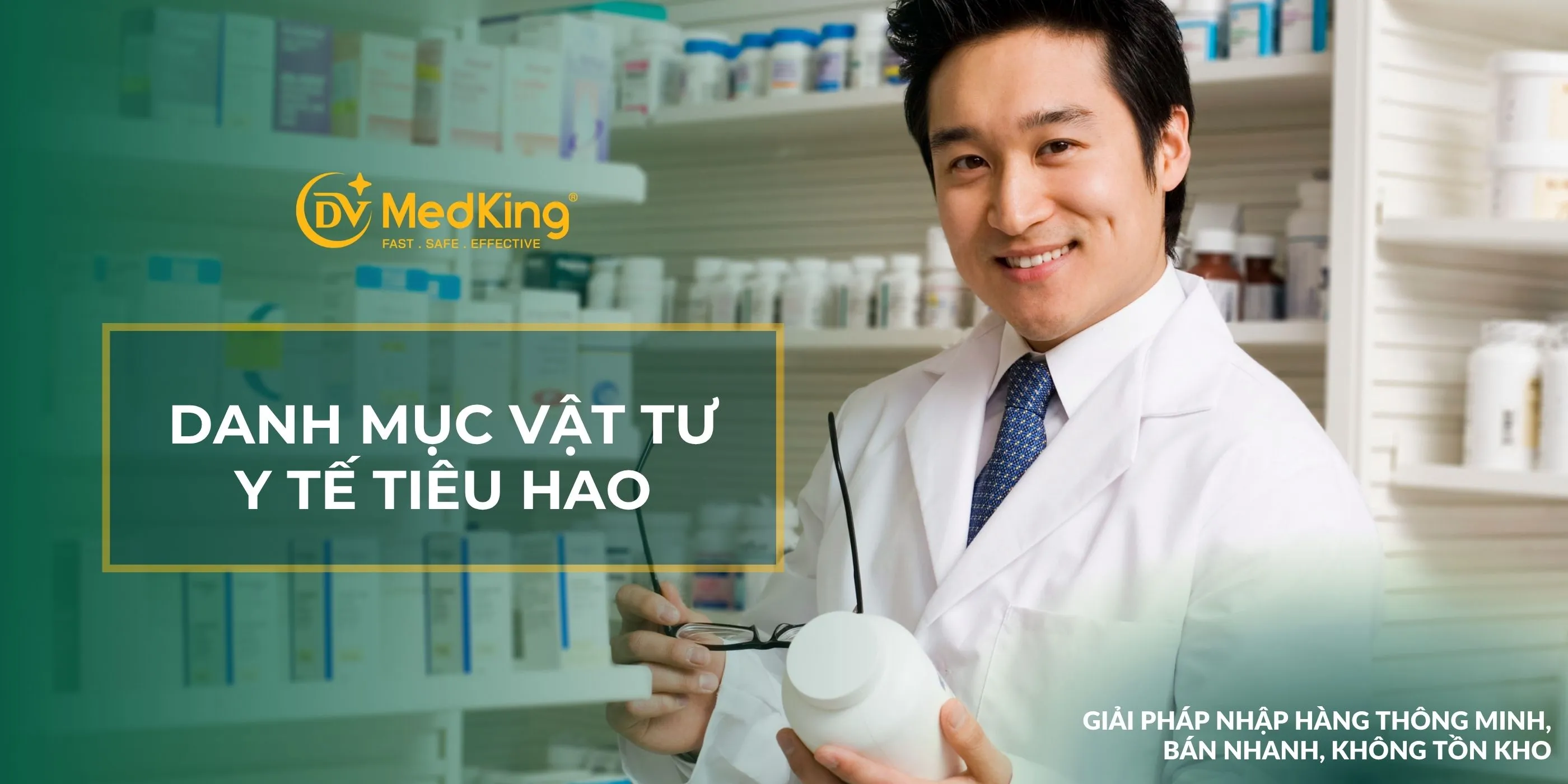 Danh mục vật tư y tế tiêu hao – Giải pháp nhập hàng thông minh, bán nhanh, không tồn kho