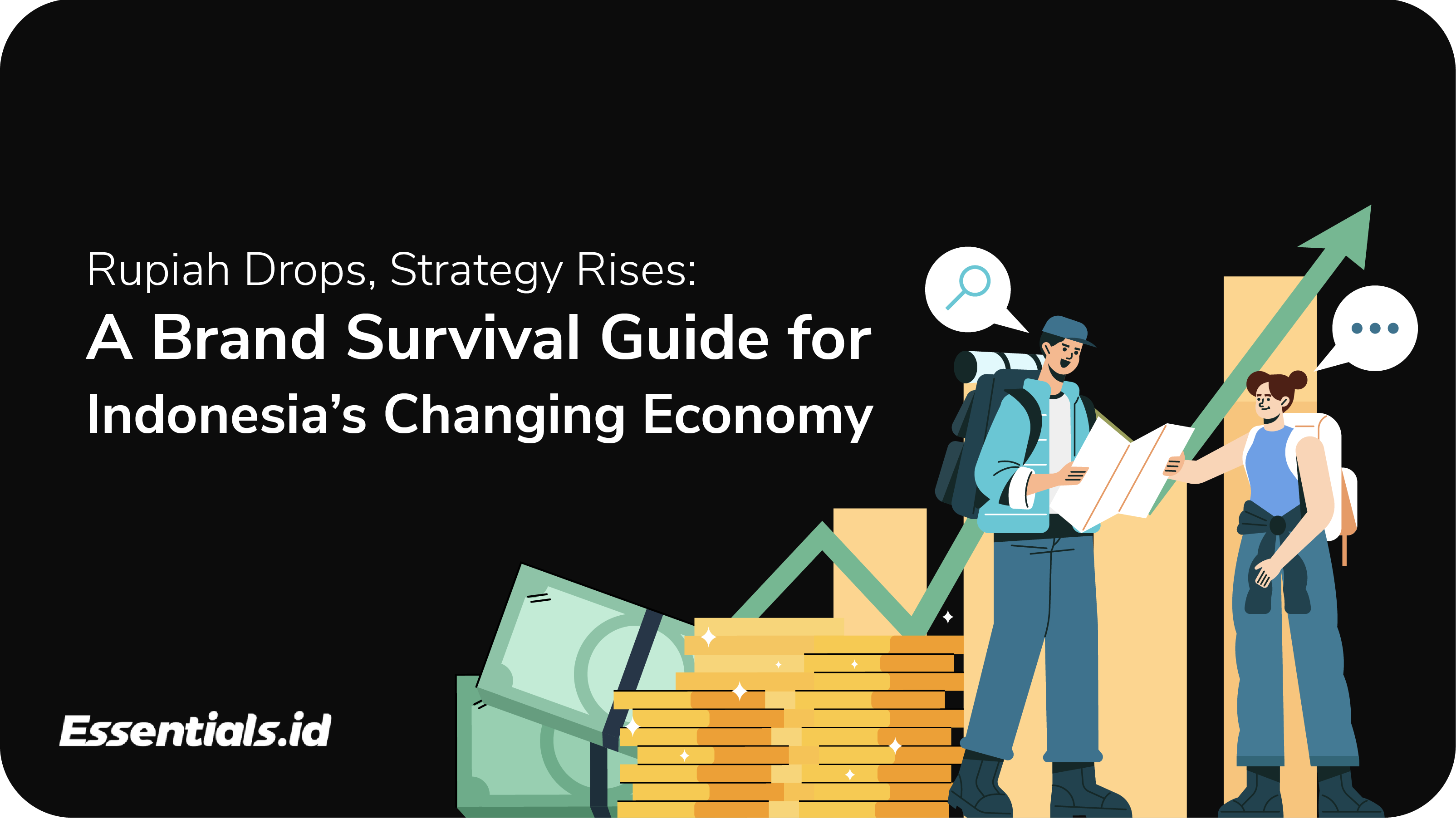 Rupiah Drops, Strategy Rises: A Brand Survival Guide for Indonesia’s Changing Economy