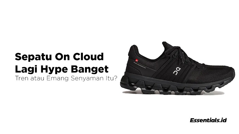 Sepatu On Cloud Lagi Hype Banget