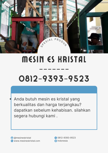 AWET, CALL: 0812-9393-9523, Mesin Es Kristal Mini Nagan Raya
