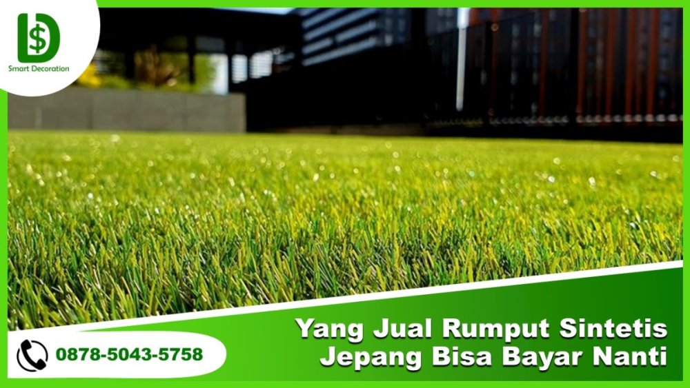 Yang Jual Harga Rumput Sintetis Jepang BISA BAYAR NANTI, .jpg