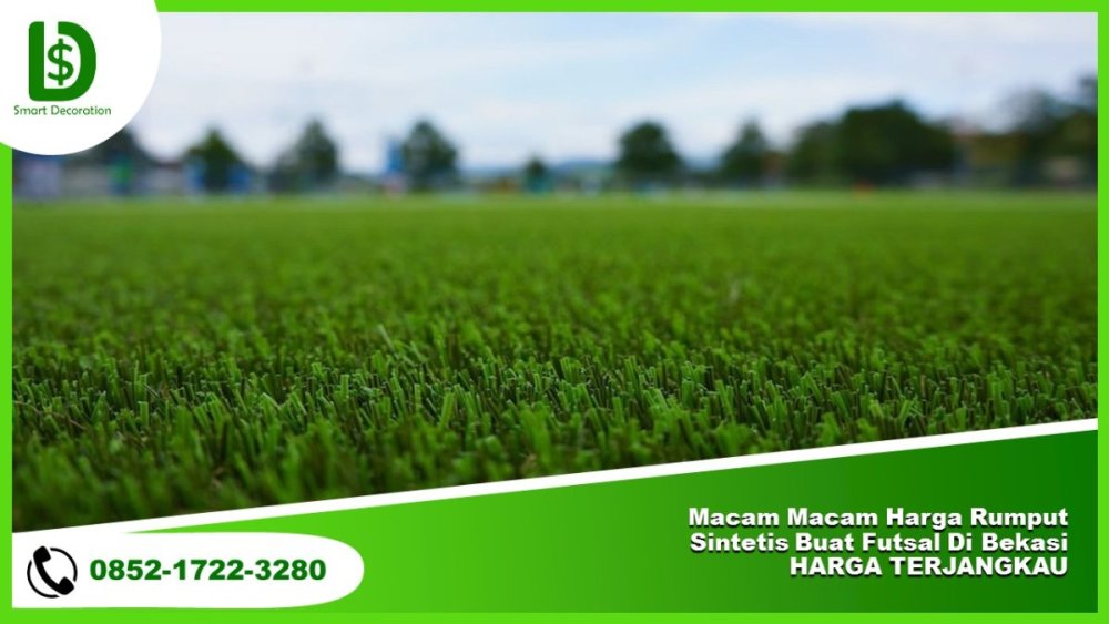 Macam Macam Harga Rumput Sintetis Buat Futsal Di Bekasi HARGA TERJANGKAU.jpg