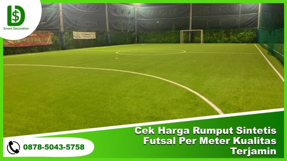 Cek Harga Rumput Sintetis Futsal Per Meter KUALITAS TERJAMIN.jpg