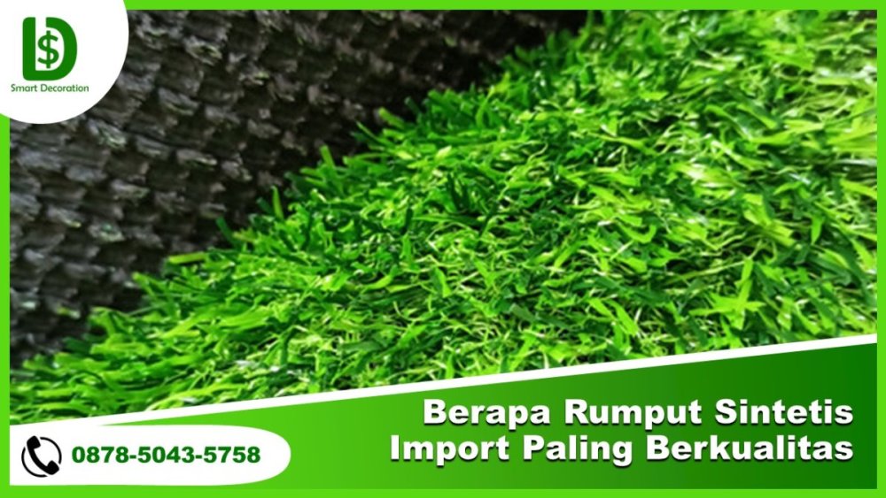 Berapa Harga Rumput Sintetis Import PALING BERKUALITAS.jpg