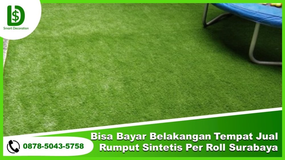 BISA BAYAR BELAKANGAN, 0878-5043-5758 Tempat Jual Harga Rumput Sintetis Per Roll Surabaya.jpg