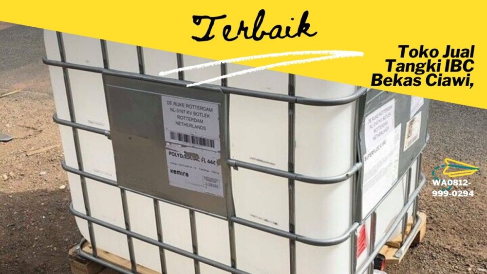 WA 0812-999-0294, Tempat Jual Tangki IBC Bekas cakung Jakarta, SIAP KIRIM.jpg