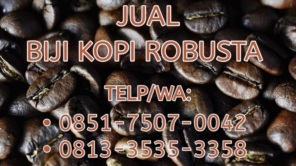 KUALITAS TERBAIK  Tlpwa 0851-7507-0042   beli biji kopi terdekat  makassar, manado, kendari.jpg