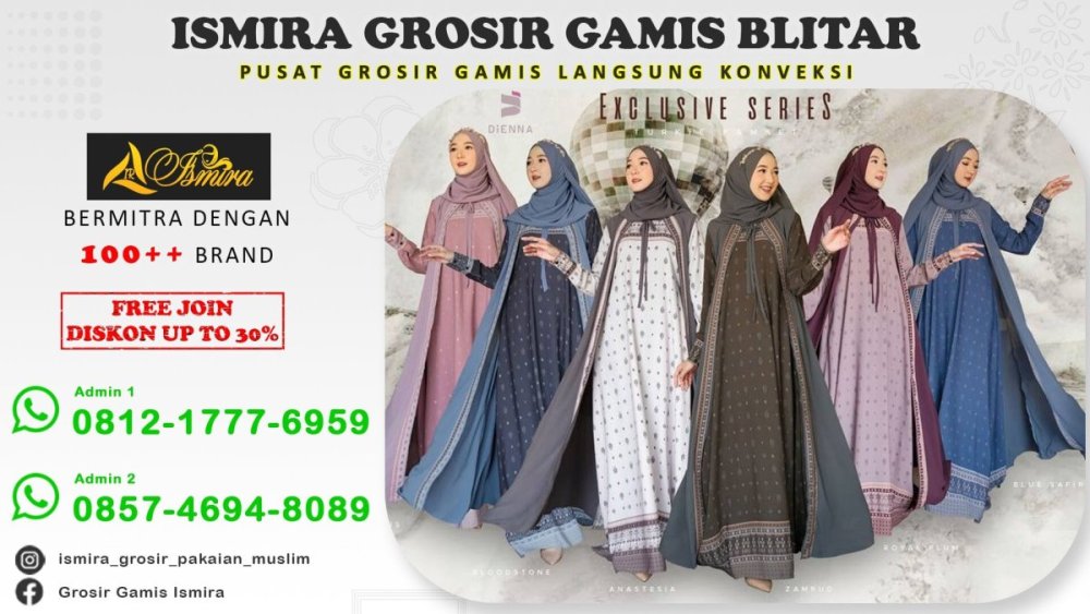 Open Reseller!! WA 0857 3102 5518 Ismira Grosir - Toko Baju Gamis Syar'i Muslim Remaja Wanita Terbaru Kekinian Di Blitar.jpg