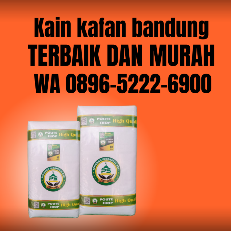 Distributor kain kafan lelaki berapa helai Bandung, WA 0896-5222-6900 Murah.png