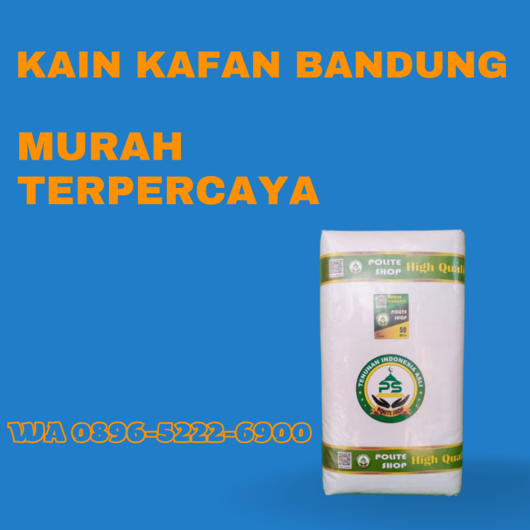 Agen Kain Kafan Untuk Jenazah Perempuan Bandung, WA 0896-5222-6900 Terbaik.png