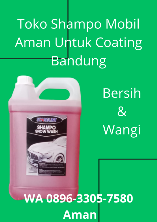 11. Toko Shampo Mobil Aman Untuk Coating Bandung, WA 0896-3305-7580 Aman.png