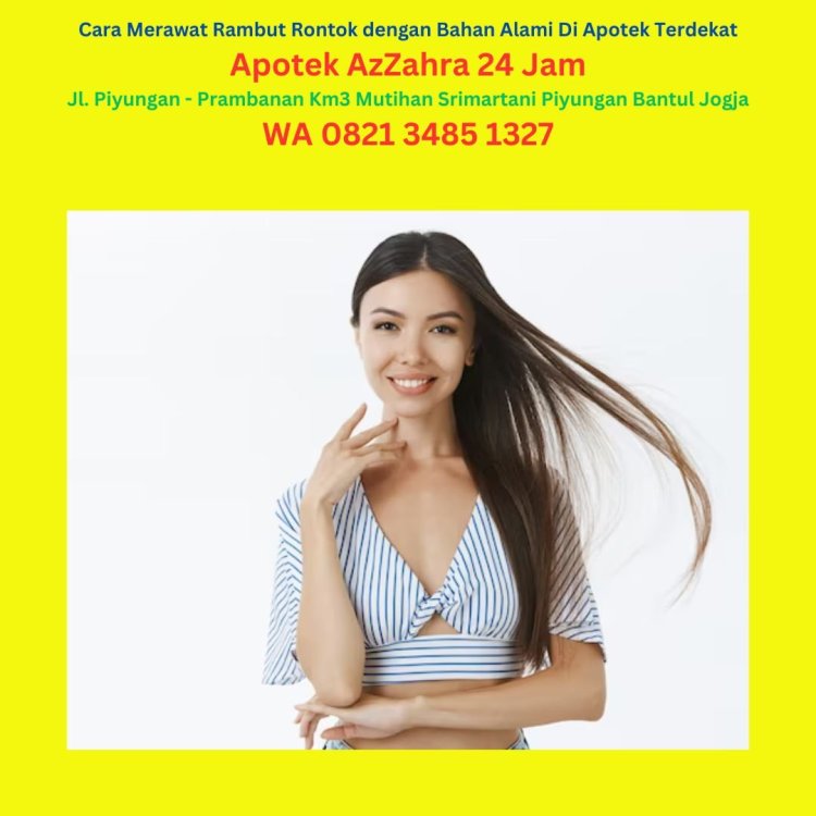 Siap Antar Cara Mencegah Rambut Rontok Apotek AzZahra 24 Jam Dekat Kantor, WA 0821-3485-1327.jpg