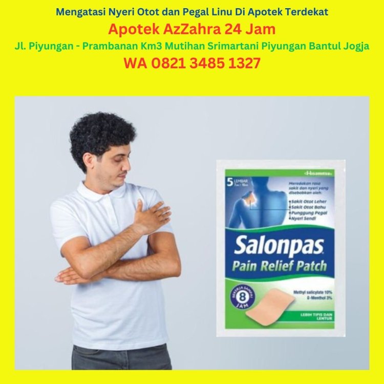 Mengatasi Nyeri Otot dan Pegal Linu Di Apotek Terdekat Apotek AzZahra 24 Jam Jl. Piyungan - Prambanan Km3 Mutihan Srimartani Piyungan Bantul Jogja WA 0821 3485 1327.jpg