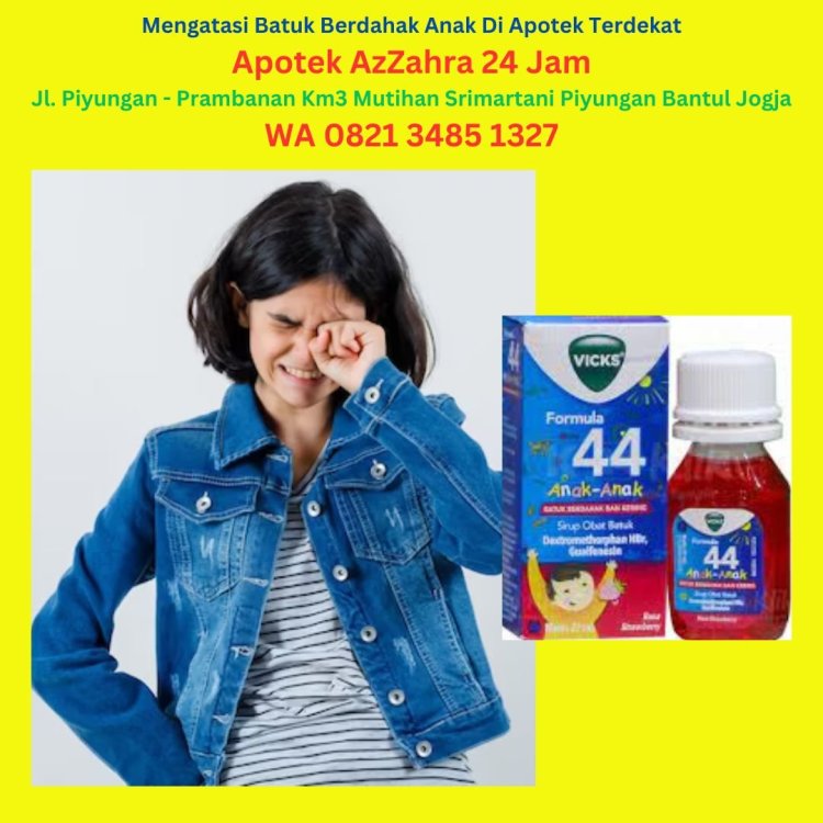 Dekat Sini Obat Batuk Berdahak Anak Paling Ampuh Apotek AzZahra 24 Jam DELIVERY ORDER, WA 0821-3485-1327.jpg