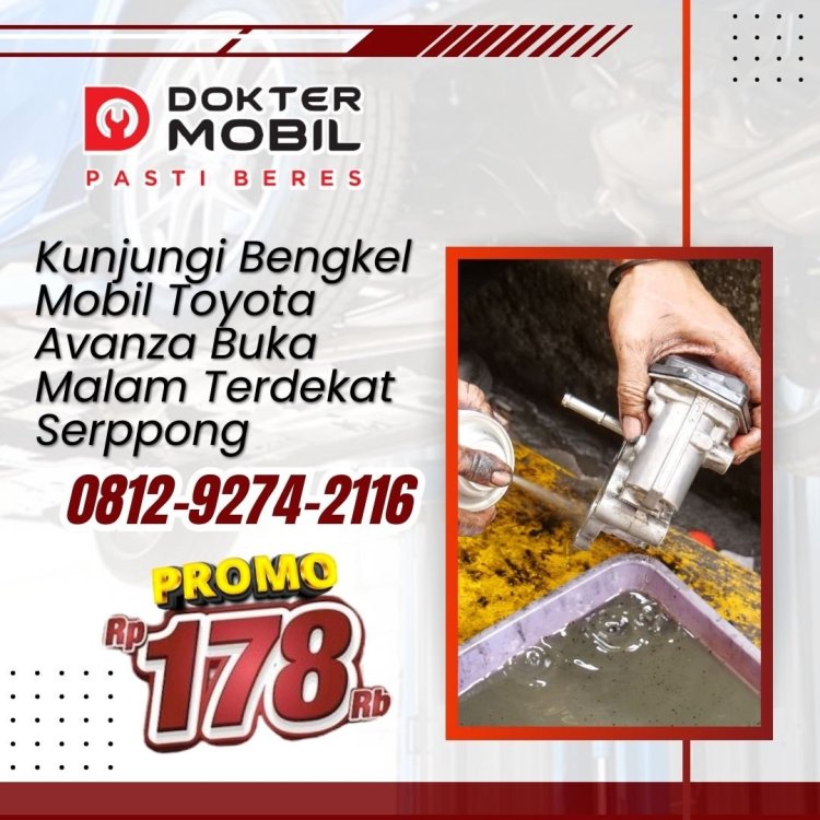 Kunjungi Bengkel Mobil Toyota Avanza Buka Malam Terdekat Serpong.jpg