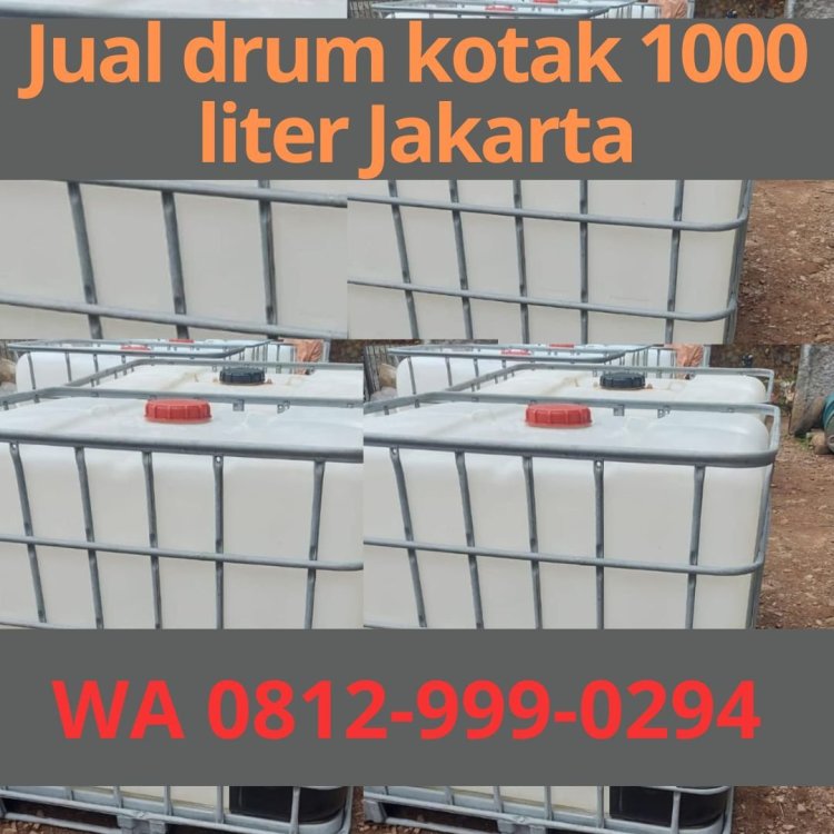 Jual drum kotak 1000 liter Jakarta, wa 0812-999-0294 Terpercaya.jpg