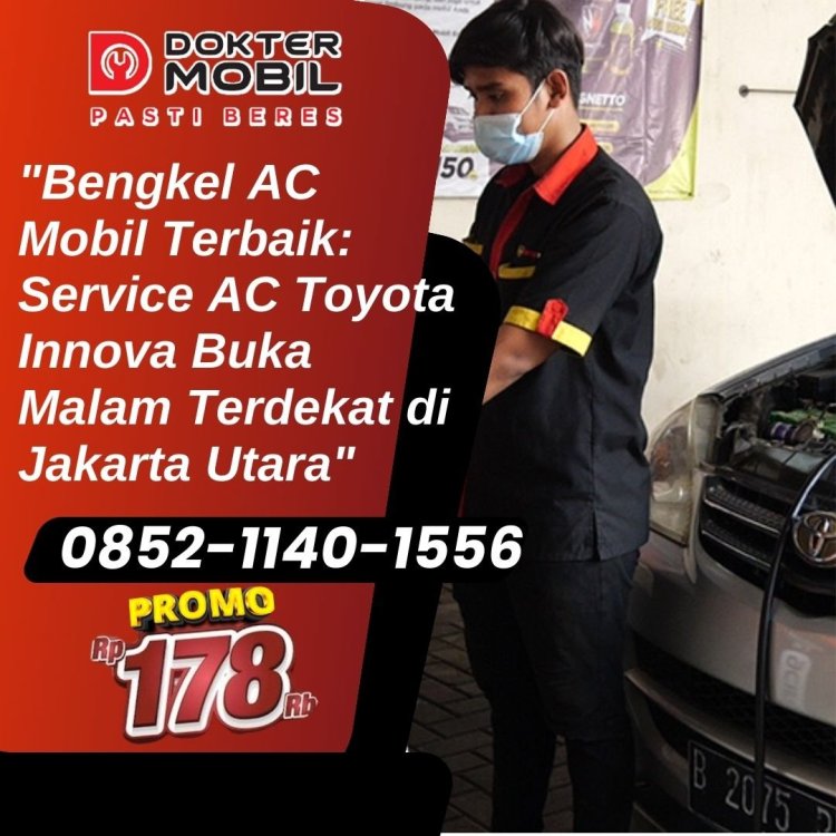Bengkel AC Mobil Terbaik Service AC Innova Buka Malam Terdekat di Jakarta Utara.jpg